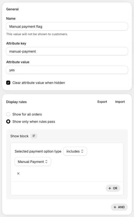 The Apply checkout attribute block settings with ‘Clear attribute value when hidden’ ticked and a ‘Selected payment option type includes Manual Payment’ display rule