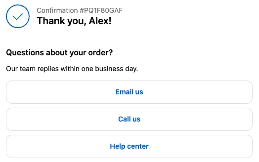 A Contact info block on the thank you page with Email us, Call us, and Help center buttons
