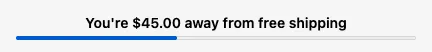 A progress bar block reading ‘You’re $45.00 away from free shipping’, calculated from the cart subtotal